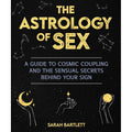 Astrology of Sex by Sarah Bartlett: Paperback 240 pages / English