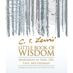 C. S. Lewis' Little Book of Wisdom