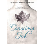 Conscious Ink: The Hidden Meaning of Tattoos