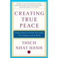 Creating True Peace by Thich Nhat Hanh: Paperback 224 pages / English