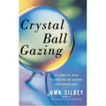 Crystal Ball Gazing by Uma Silbey: Paperback 192 pages / English