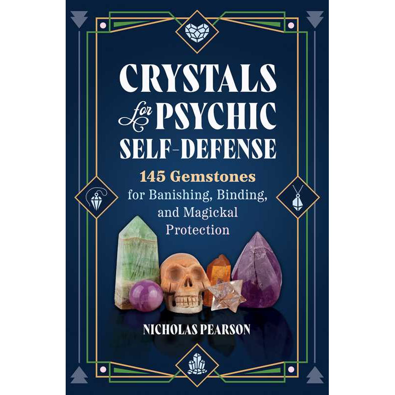 Crystals for Psychic Self-Defense by Nicholas Pearson: Paperback 352 pages / English