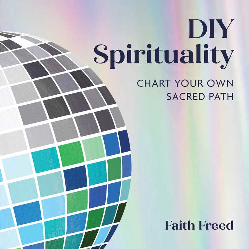 DIY Spirituality by Faith Freed: Hardcover 160 pages / English