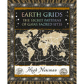 Earth Grids: The Secret Patterns of Gaia's Sacred Sites