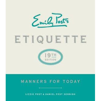 Emily Post's Etiquette, 19th Edition: Lizzie Post