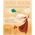 Energy Healing For Trauma, Stress & Chronic Illness