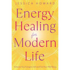 Energy Healing for Modern Life