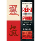 Foundations of Reiki Ryoho by Nicholas Pearson: Paperback 352 pages / English