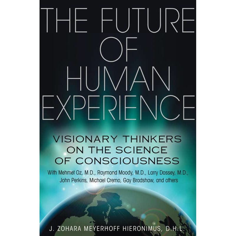 Future of Human Experience by J. Zohara Meyerhoff Hieronimus: Paperback 320 pages / English
