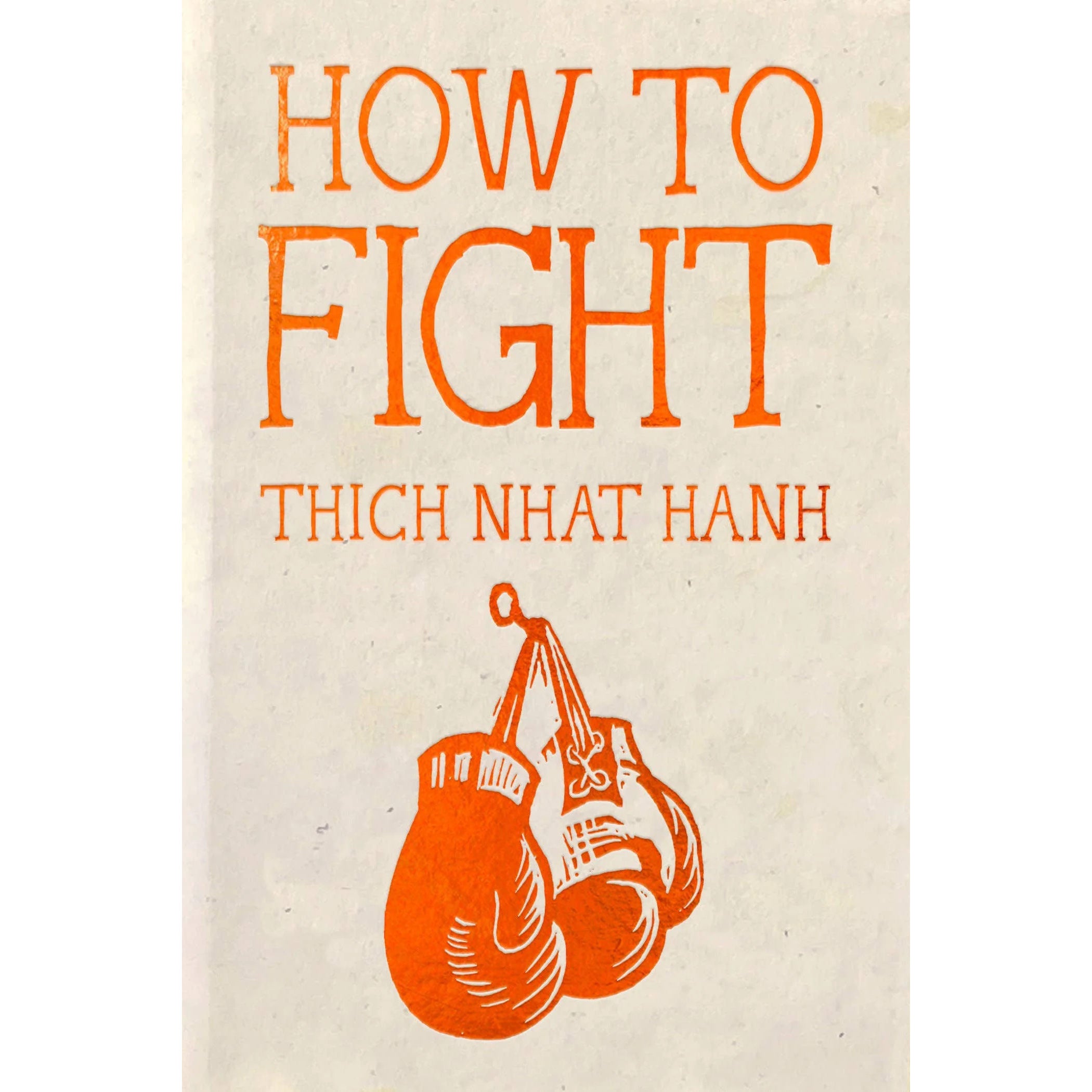 How to Fight by Thich Nhat Hanh