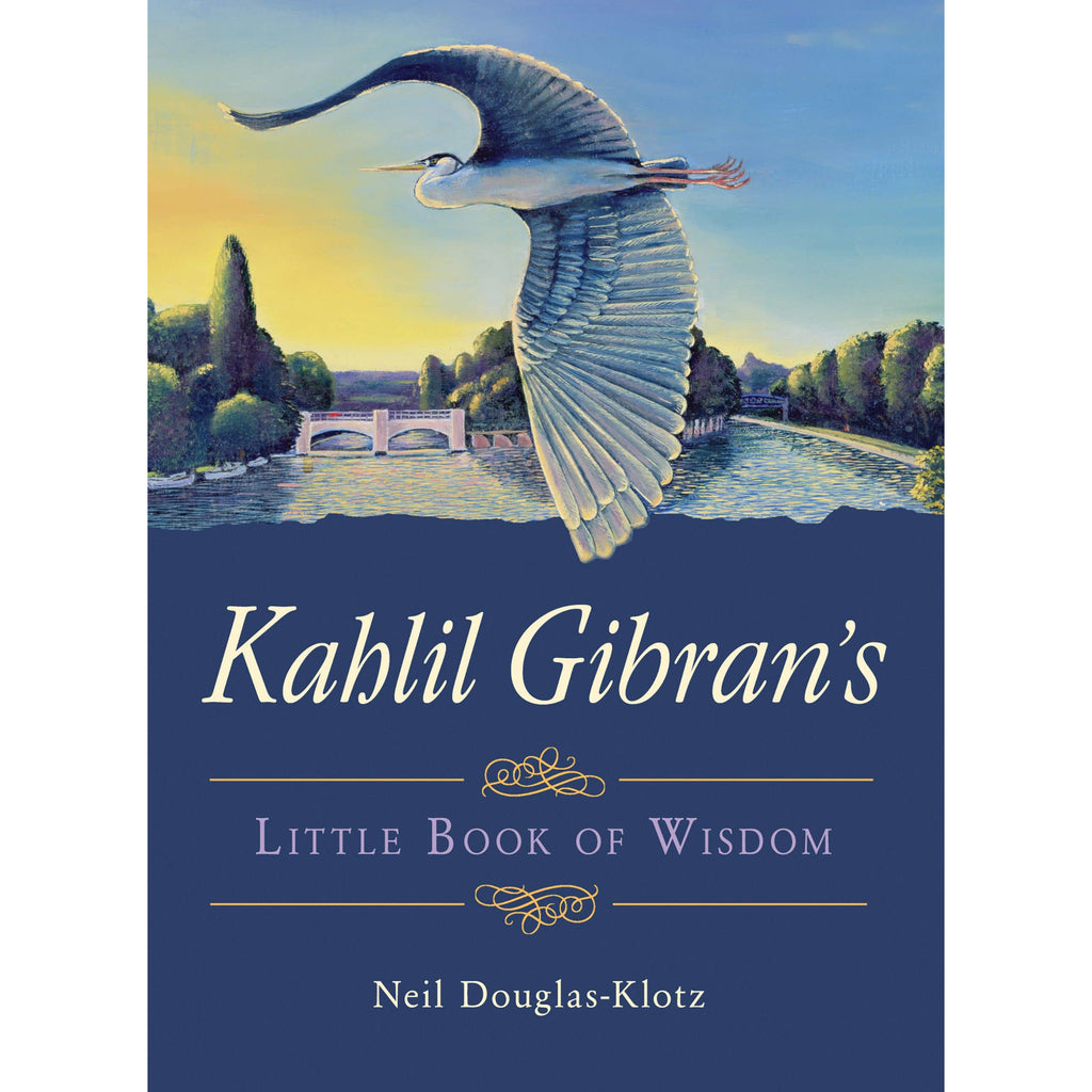 Kahlil Gibran's Little Book of Wisdom (Spiritual Poetry)
