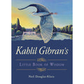 Kahlil Gibran's Little Book of Wisdom (Spiritual Poetry)