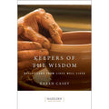 Keepers of the Wisdom by Karen Casey: Paperback 408 pages / English