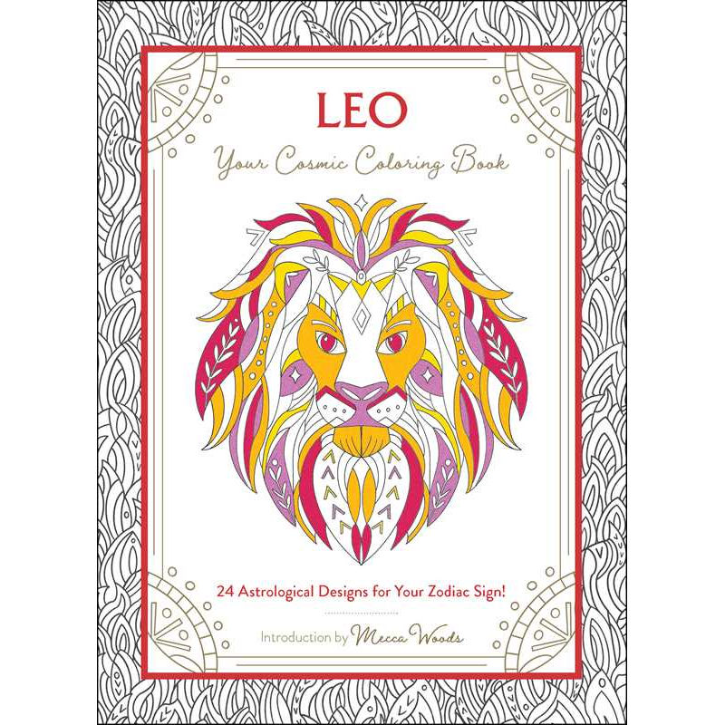 Leo: Your Cosmic Coloring Book by Mecca Woods: Paperback 48 pages / English