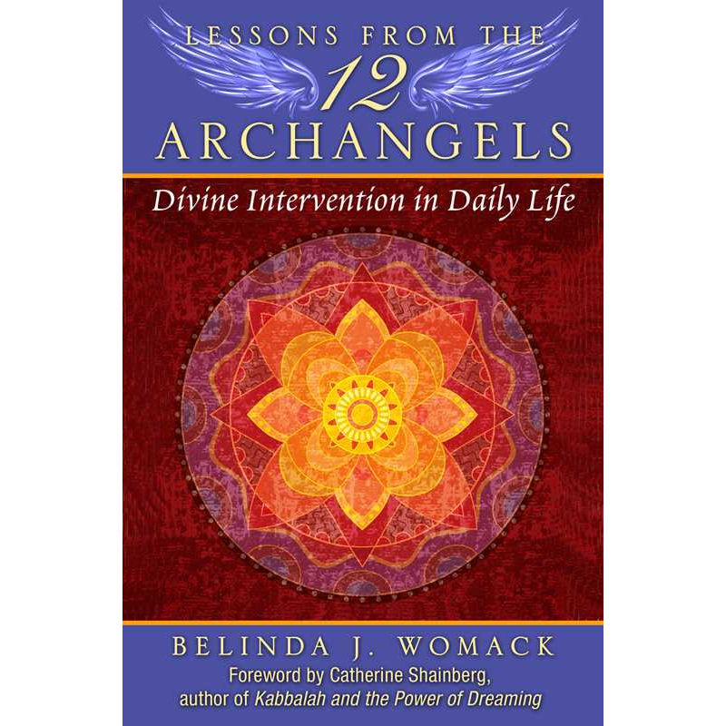 Lessons from the Twelve Archangels by Belinda J. Womack: Paperback 224 pages / English