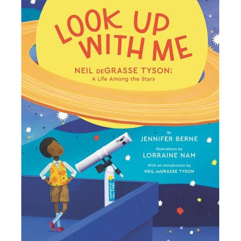 Look Up with Me: Neil deGrasse Tyson: A Life Among the Stars