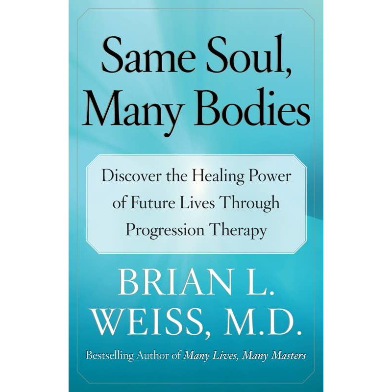 Same Soul, Many Bodies by Brian L. Weiss: Paperback 240 pages / English