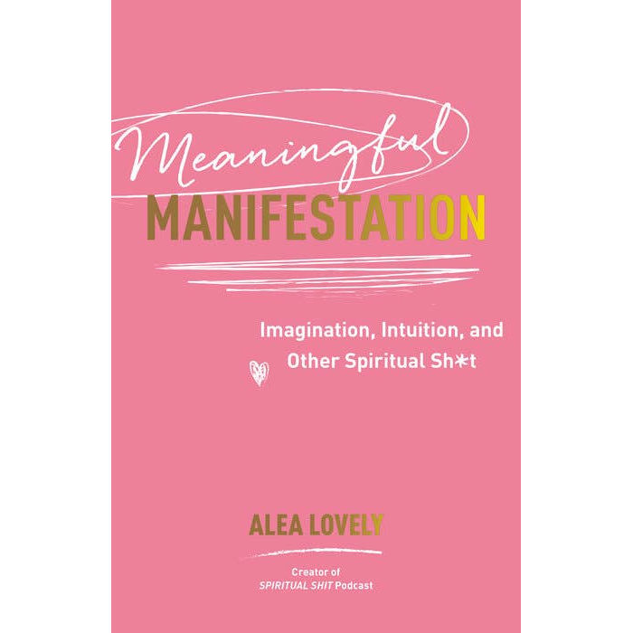 Meaningful Manifestation
