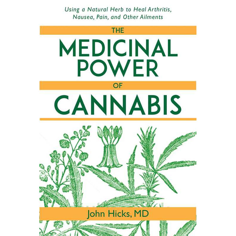 Medicinal Power of Cannabis by John Hicks: Paperback 204 pages / English