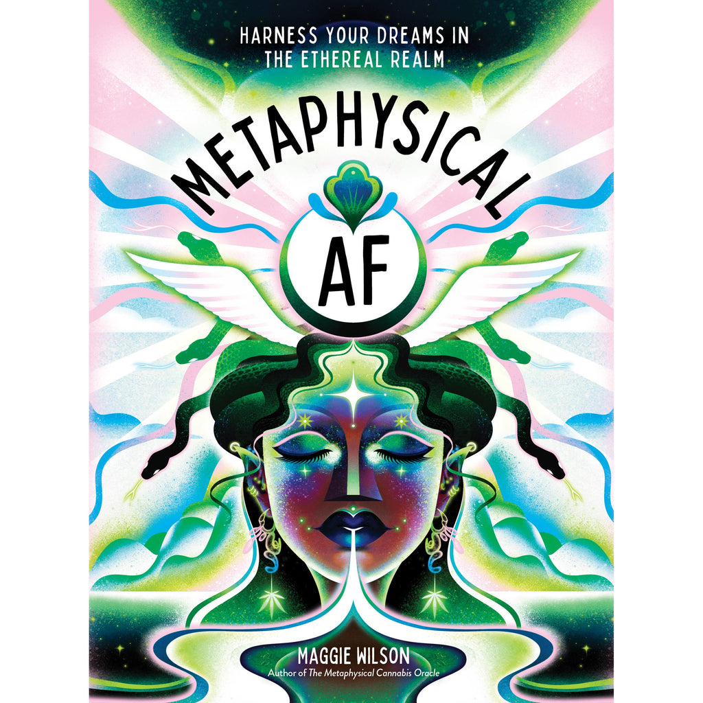 Metaphysical AF: Harness Your Dreams in the Ethereal Realm