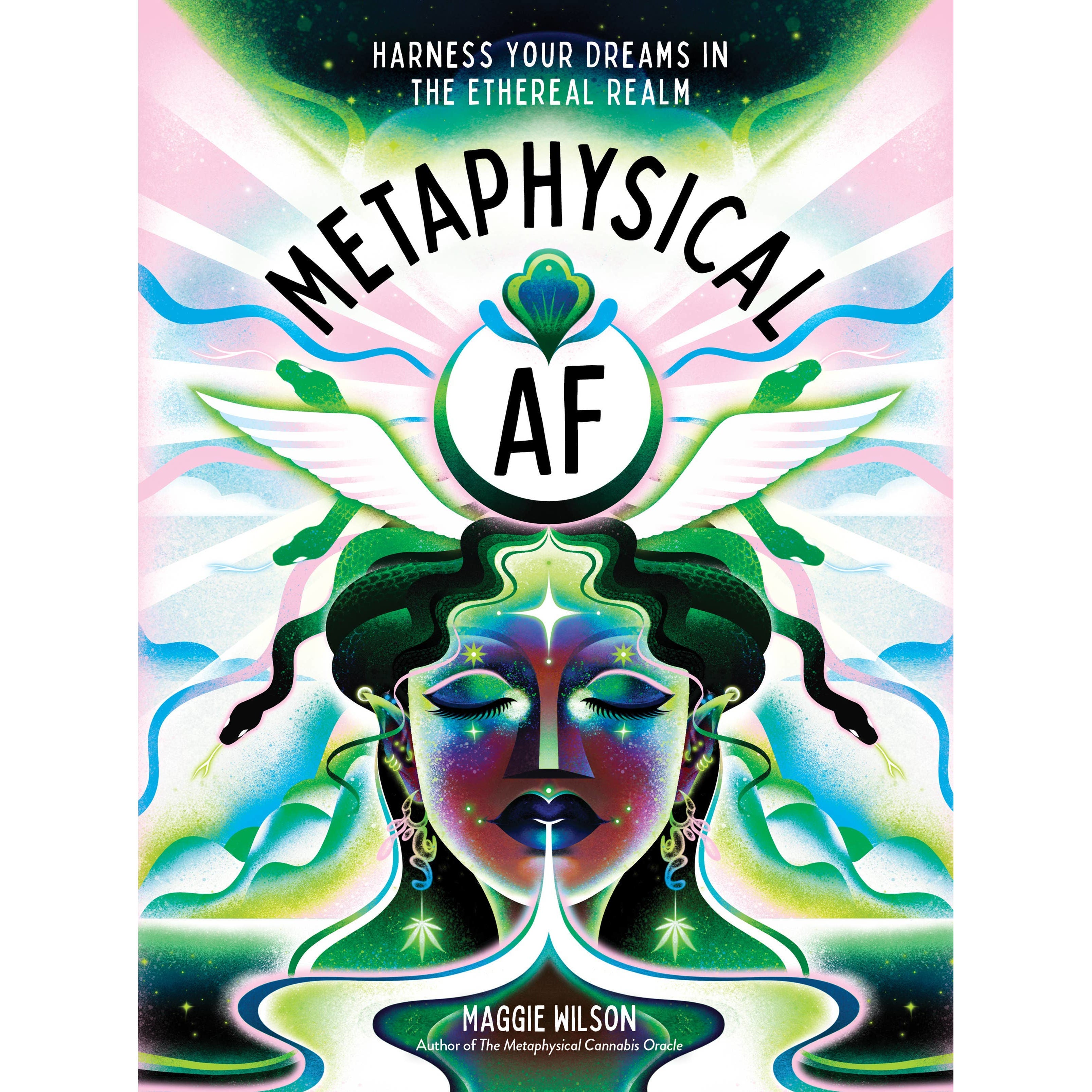 Metaphysical AF: Harness Your Dreams in the Ethereal Realm