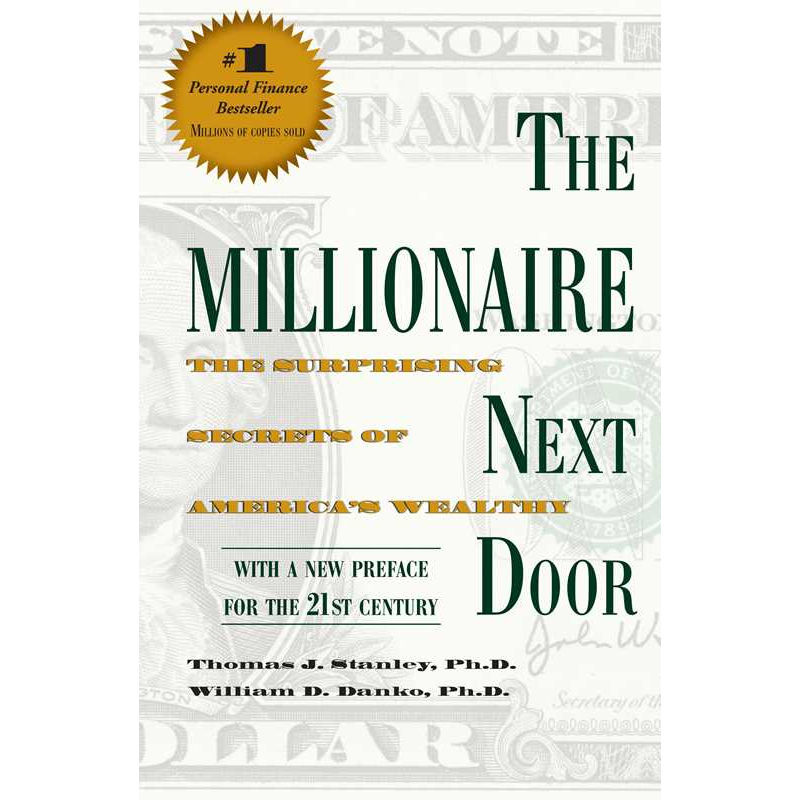Millionaire Next Door by Thomas J. Stanley Ph.D.: Paperback 272 pages / English