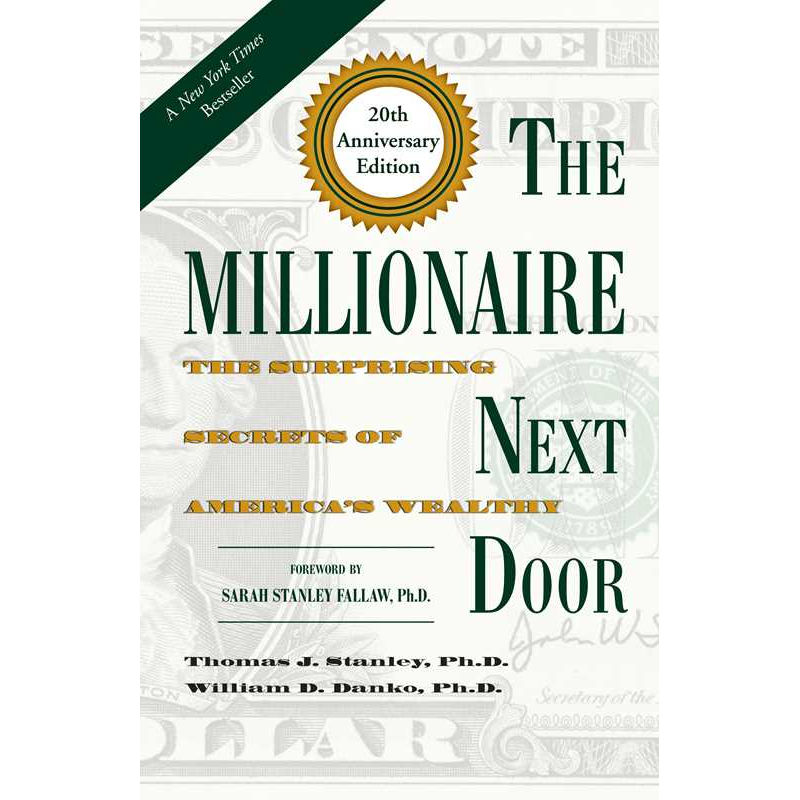 Millionaire Next Door by Thomas J. Stanley Ph.D.: Paper Over Board 272 pages / English