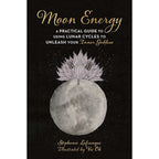 Moon Energy by Stéphanie Lafranque: Paperback 192 pages / English