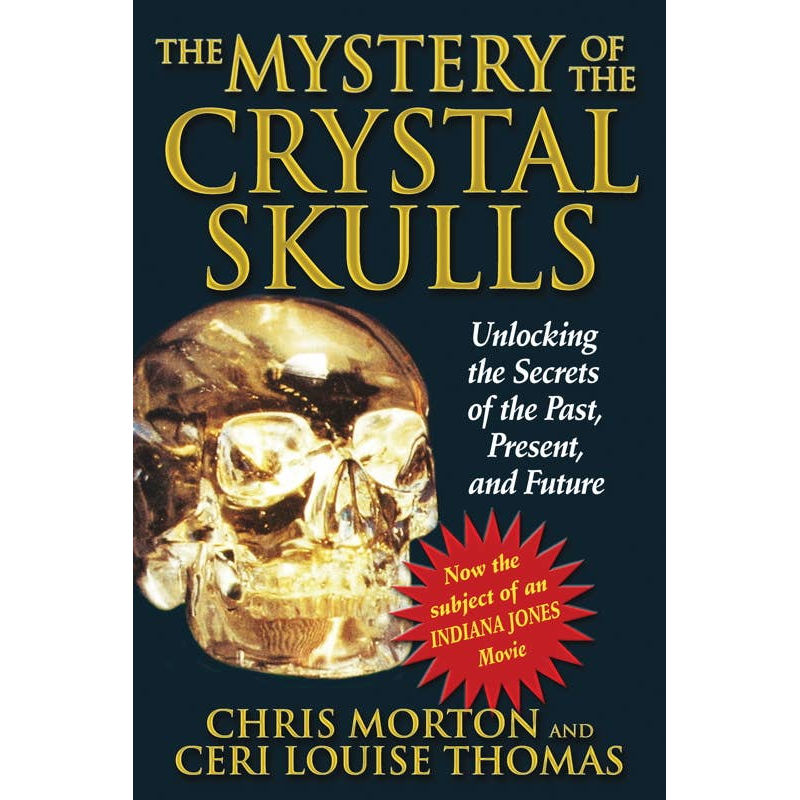 Mystery of the Crystal Skulls by Chris Morton: Paperback 424 pages / English