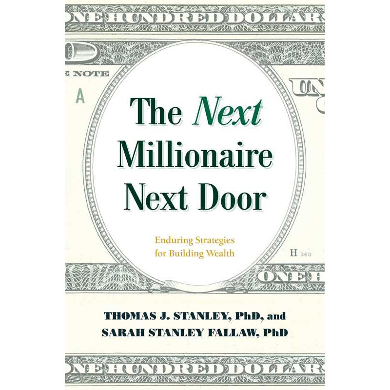 Next Millionaire Next Door by Thomas J. Stanley Ph.D.: Paperback 272 pages / English