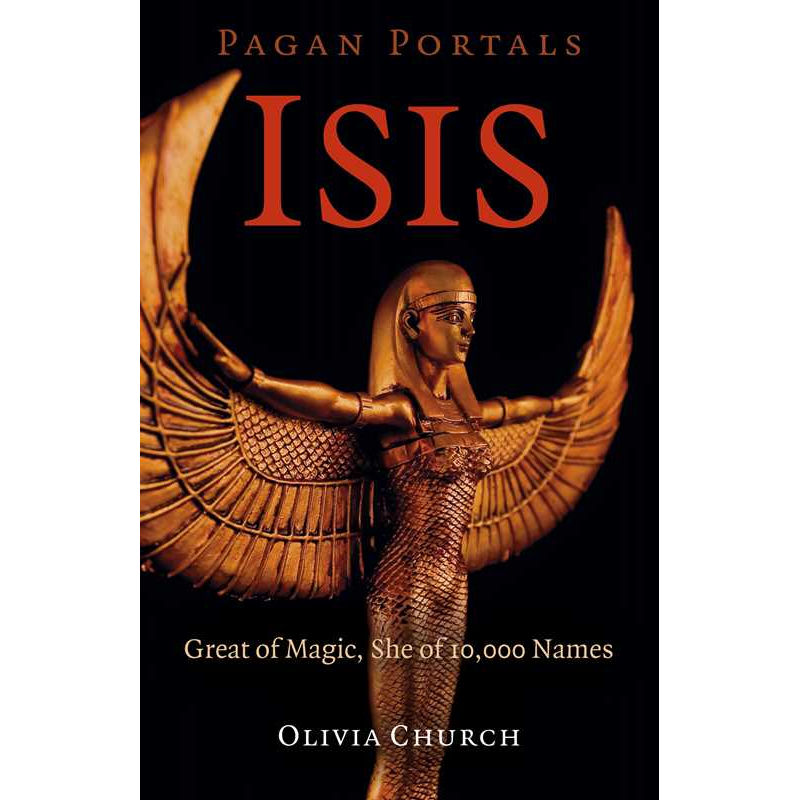 Pagan Portals - Isis by Olivia Church: Paperback 112 pages / English