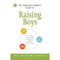 Conscious Parent's Guide to Raising Boys by Cheryl L Erwin: Paperback 224 pages / English