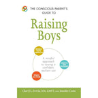 Conscious Parent's Guide to Raising Boys by Cheryl L Erwin: Paperback 224 pages / English