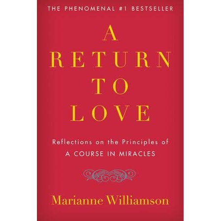 Return to Love, A: Marianne Williamson