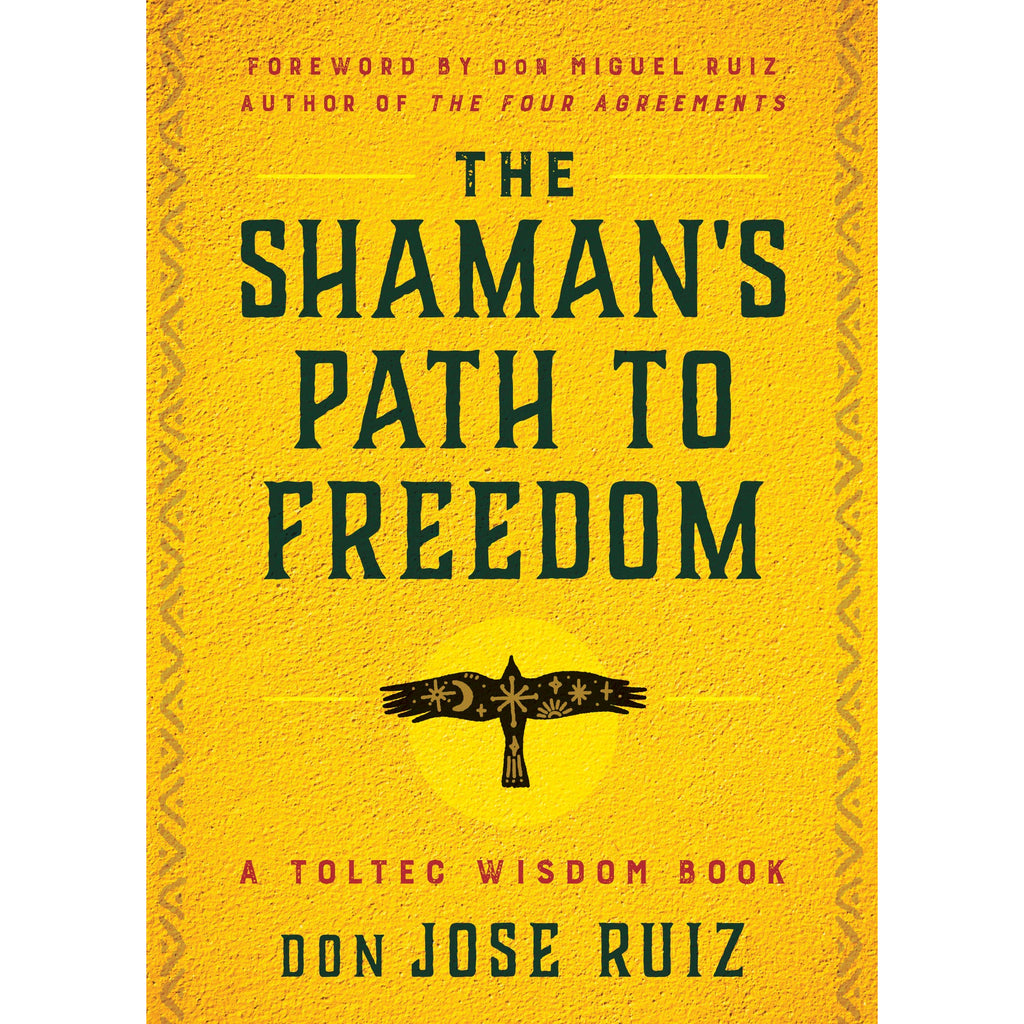The Shaman's Path to Freedom