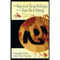 Secret Teachings of the Tao Te Ching by Mantak Chia: Paperback 256 pages / English