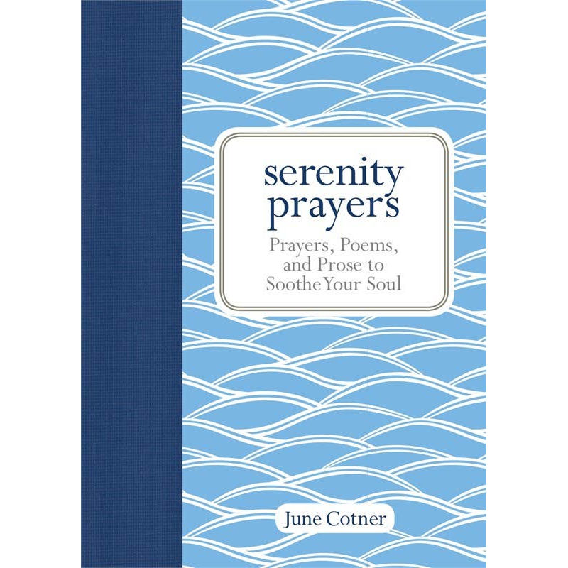 Serenity Prayers by June Cotner: Hardcover 152 pages / English