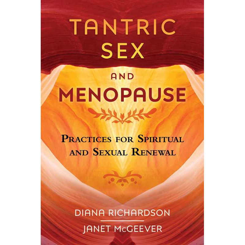Tantric Sex and Menopause by Diana Richardson: Paperback 224 pages / English