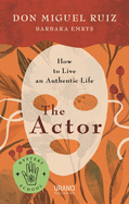 Actor by Don Miguel Ruiz: Paperback 158 pages / English