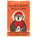 The Intimate Way of Zen