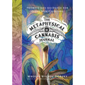 The Metaphysical Cannabis Journal: Plant Spirit Healing: Hardcover