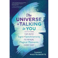 The Universe Is Talking To You