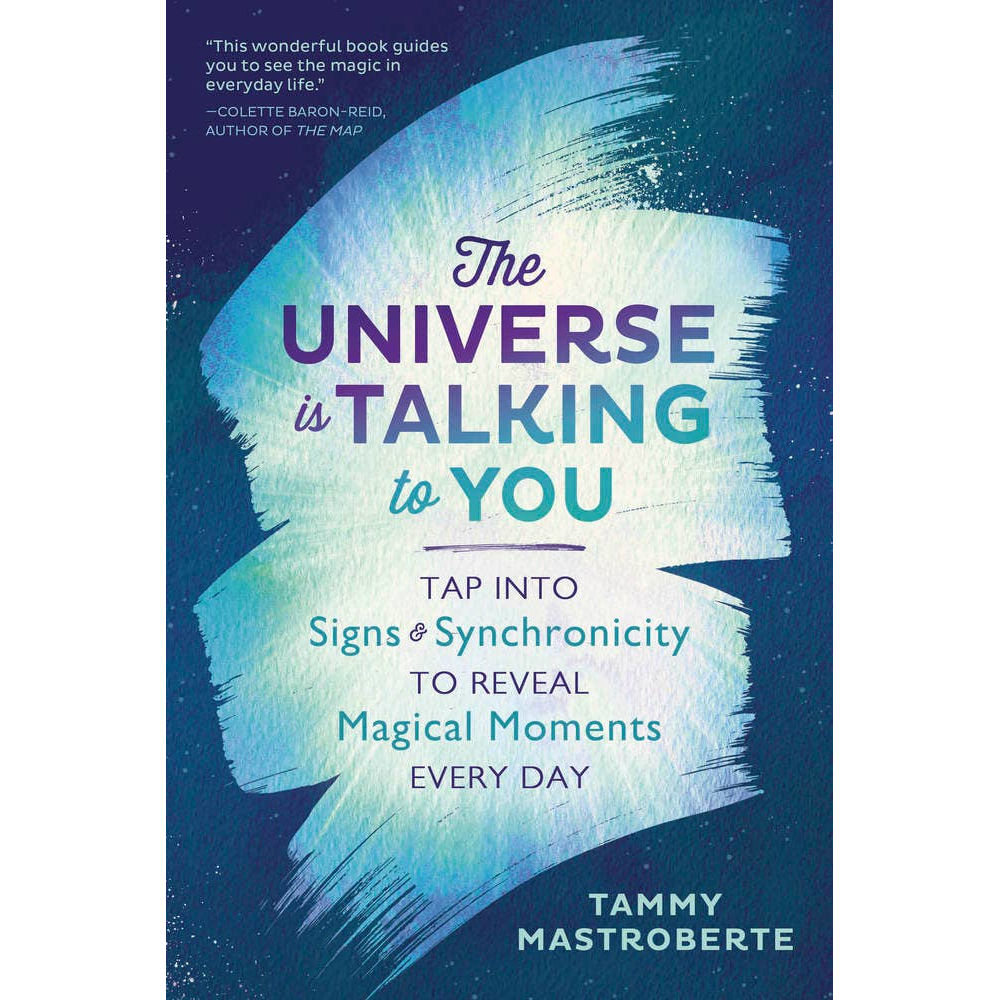 The Universe Is Talking To You