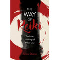 Way of Reiki - The Inner Teachings of Mikao Usui by Frans Stiene: Paperback 224 pages / English