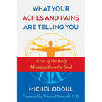 What Your Aches and Pains Are Telling You by Michel Odoul: Paperback 208 pages / English
