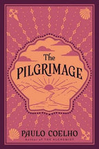 Pilgrimage, The: Paulo Coelho