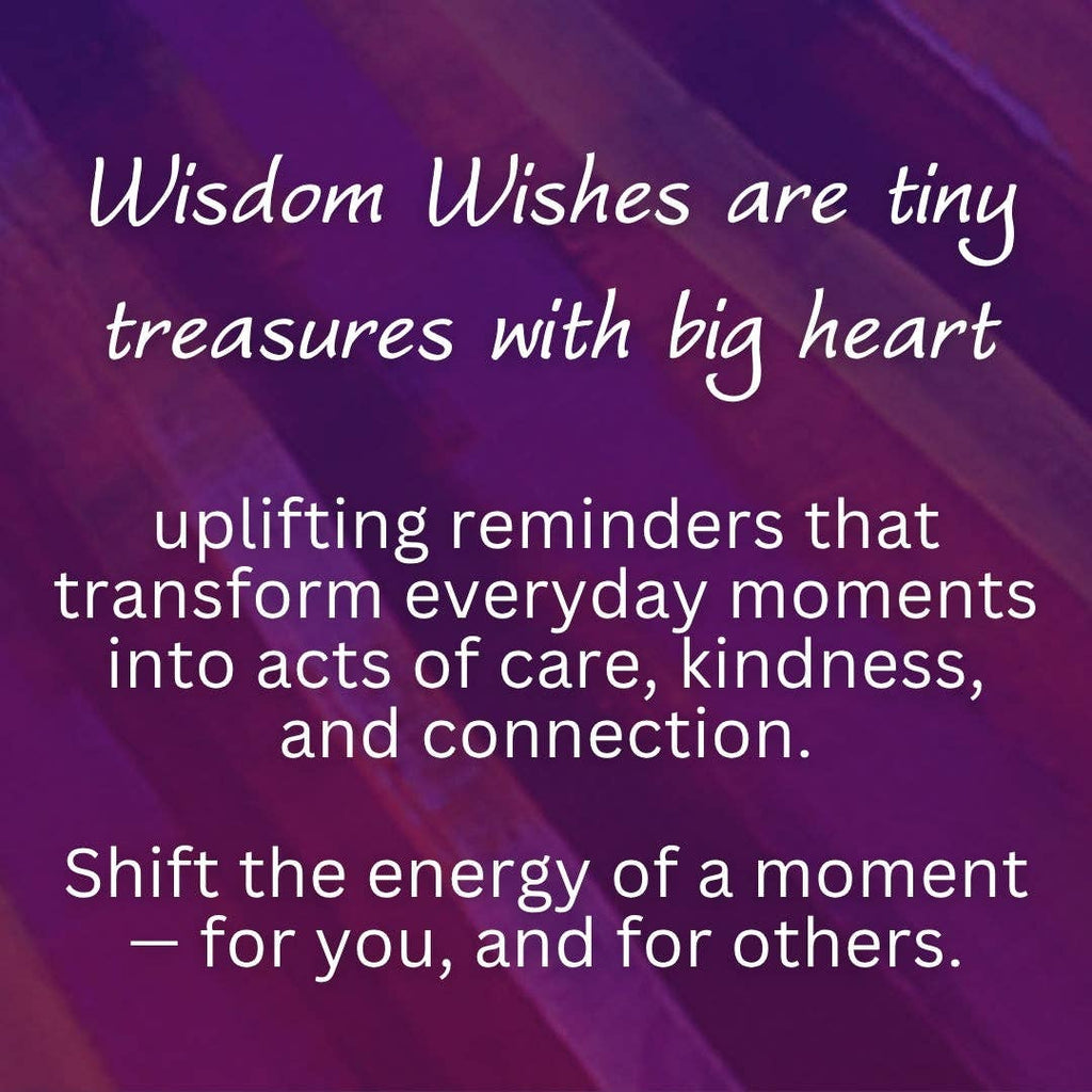 Wisdom Wishes: Cards to spread Joy, Inspiration, and Kindness into the world around you