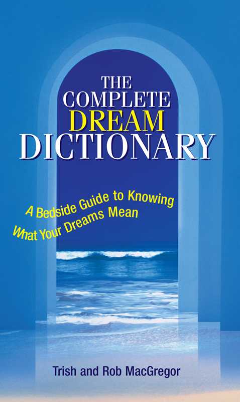 Complete Dream Dictionary by Trish MacGregor: Paperback 336 pages / English