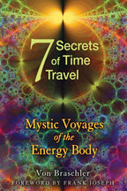 Seven Secrets of Time Travel by Von Braschler: Paperback 176 pages / English