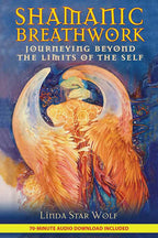 Shamanic Breathwork by Linda Star Wolf: Paperback
